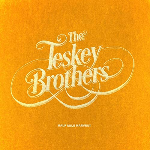 Teskey Brothers/Half Mile Harvest