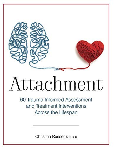 Christina Reese Attachment 60 Trauma Informed Assessment And Treatment Inter 