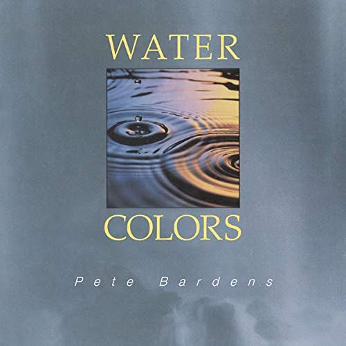Pete Bardens/Water Colours