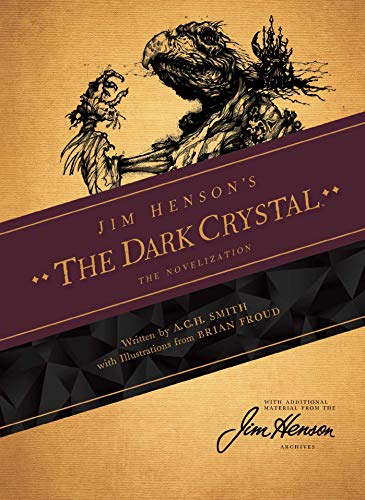 Jim Henson/Jim Henson's the Dark Crystal@ The Novelization