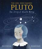 Alice B. Mcginty The Girl Who Named Pluto The Story Of Venetia Burney 