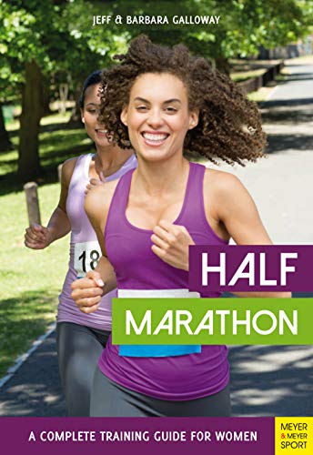 Jeff Galloway Half Marathon A Complete Training Guide For Women 0002 Edition; 