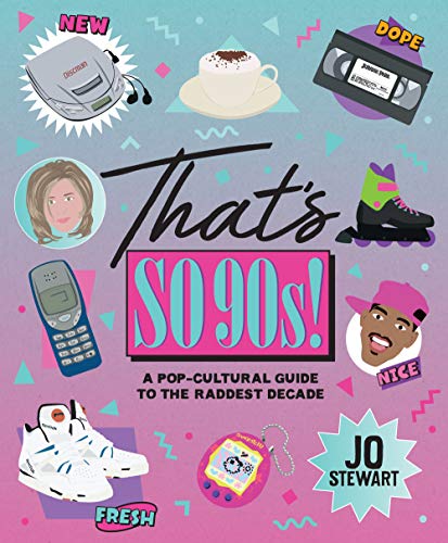 Jo Stewart/That's So '90s!