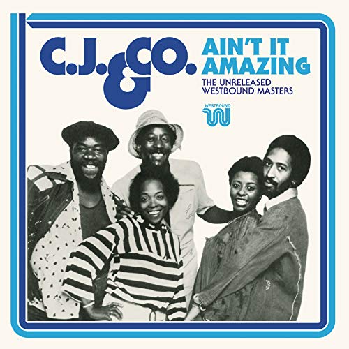 Cj & Co/Ain'T It Amazing: The Unreleas