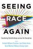 Kimberl? Williams Crenshaw Seeing Race Again Countering Colorblindness Across The Disciplines 