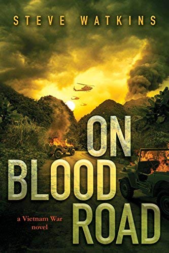 Steve Watkins/On Blood Road (a Vietnam War Novel)@ A Vietnam War Novel