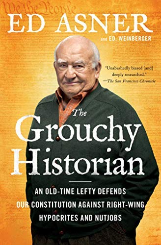 Ed Asner/The Grouchy Historian@An Old-Time Lefty Defends Our Constitution Agains