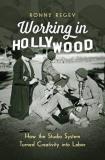 Ronny Regev Working In Hollywood How The Studio System Turned Creativity Into Labo 