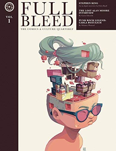 Full Bleed The Comics & Culture Quarterly/Vol. 1