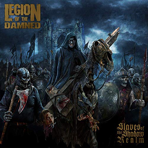 Legion Of The Damned/Slaves of the Shadow Realm