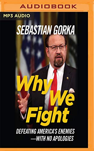 Sebastian Gorka/Why We Fight@ Defeating America's Enemies - With No Apologies@ MP3 CD