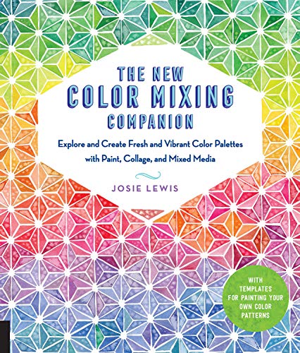 Josie Lewis The New Color Mixing Companion Explore And Create Fresh And Vibrant Color Palett 