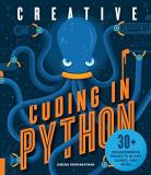 Sheena Vaidyanathan Creative Coding In Python 30+ Programming Projects In Art Games And More 