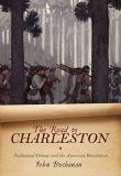 John Buchanan The Road To Charleston Nathanael Greene And The American Revolution 