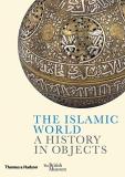 Ladan Akbarnia The Islamic World A History In Objects 
