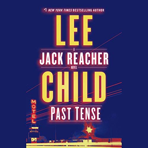 Lee Child/Past Tense@ A Jack Reacher Novel