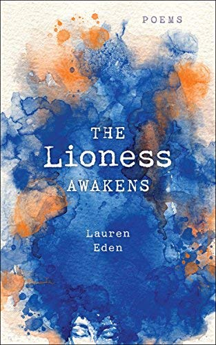 Lauren Eden The Lioness Awakens Poems 