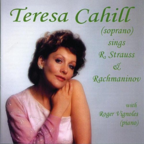 Strauss/Rachmaninoff/Songs@Cahill (Sop)/Vignoles (Pno)
