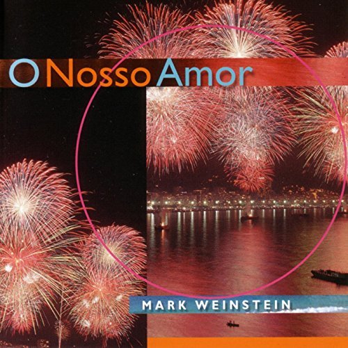 Mark Weinstein/O Nosso Amor