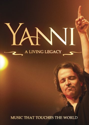 Yanni Yanni A Living Legacy 