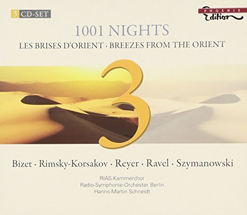 Reyer/Szymanowski/Ravel/Bizet/1001 Nights: Breezes From The@Ottenthal/Lazaretti/Servile/&@Rias-Kammerchor/Radio-Sinfonie