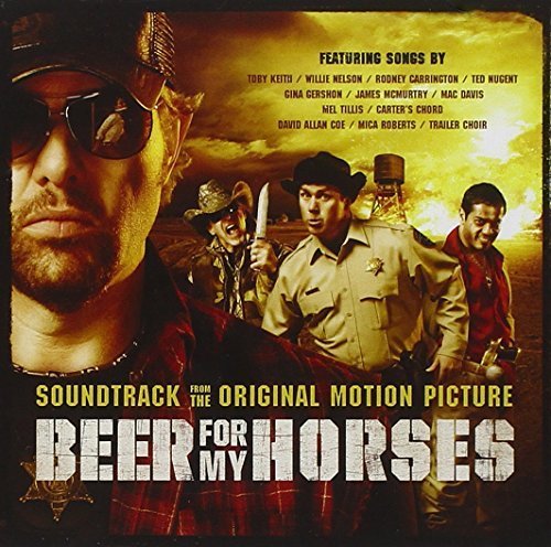Beer For My Horses/Soundtrack