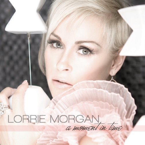 Lorrie Morgan/Moment In Time