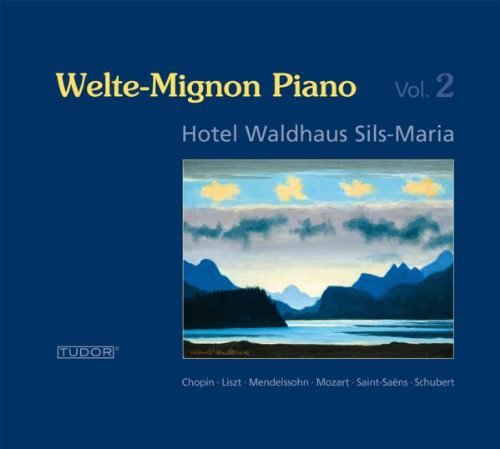 Welte-Mignon Piano/Welte-Mignon Piano Vol. 2@Sils-Maria/Welte-Mignon Piano/
