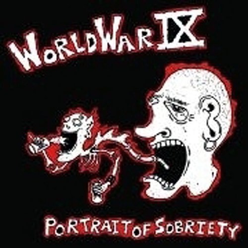 World War 9/Portrait Of Sobriety
