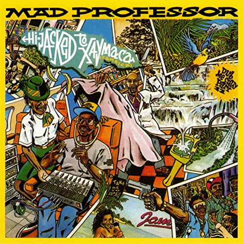 Mad Professor/Hi-Jacked To Jamaica