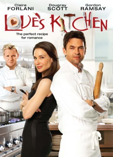 Loves Kitchen/Forlani/Scott/Ramsay@Ws@Pg13