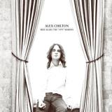Alex Chilton Free Again The 1970 Sessions 
