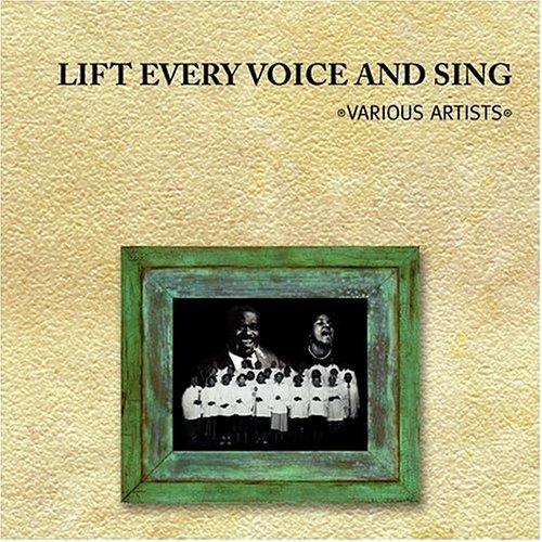 Lift Every Voice & Sing/Lift Every Voice & Sing