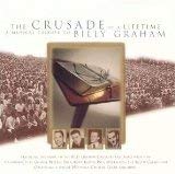 The Crusade Of A Lifetime/A Musical Tribute To Billy Graham