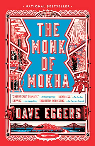 Dave Eggers/The Monk of Mokha