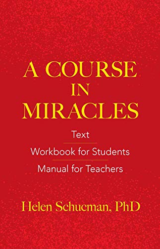 Helen Schucman A Course In Miracles Text Workbook For Students Manual For Teachers 