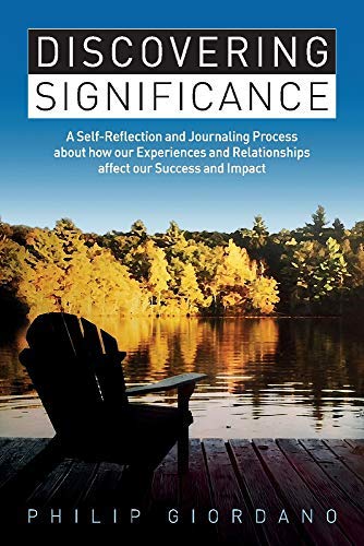 Philip Giordano Discovering Significance A Self Reflection And Journaling Process About Ho 