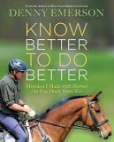 Denny Emerson Know Better To Do Better Mistakes I Made With Horses (so You Don't Have To 