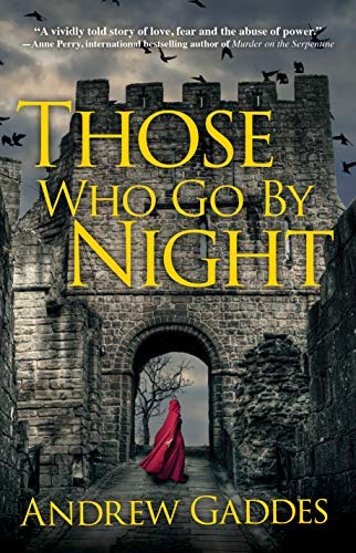 Andrew Gaddes/Those Who Go by Night