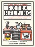 Janet Reich Elsbach Extra Helping Recipes For Caring Connecting And Building Comm 