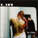 LIN/La Folie