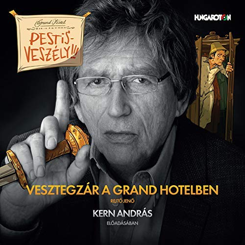 Rejto,Jeno / Kern,Andras/Vesztegzar A Grand Hotelben