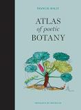 Francis Halle Atlas Of Poetic Botany 