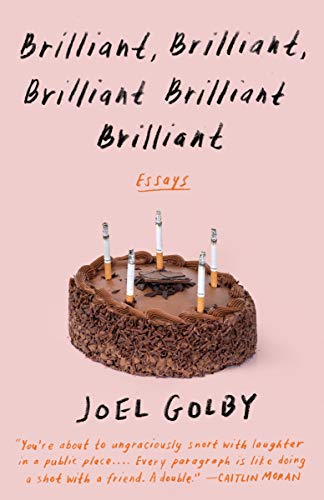 Joel Golby/Brilliant, Brilliant, Brilliant Brilliant Brillian