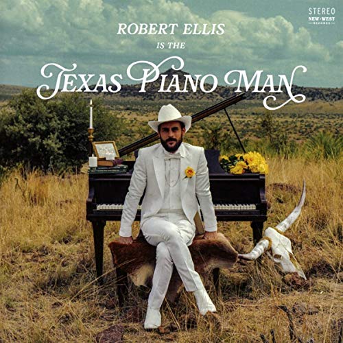 Robert Ellis/Texas Piano Man