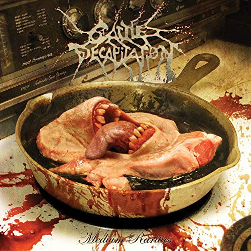 Cattle Decapitation/Medium Rarities
