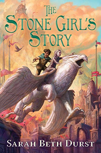 Sarah Beth Durst/The Stone Girl's Story