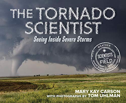 Mary Kay Carson/The Tornado Scientist