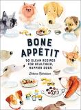 Debora Robertson Bone Appetit 50 Clean Recipes For Healthier Happier Dogs 
