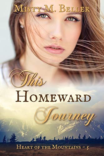 Misty M. Beller This Homeward Journey 